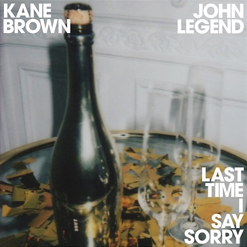 Last Time I Say Sorry Kane Brown & John Legend