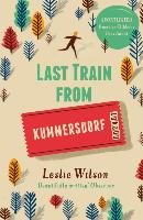 Last Train from Kummersdorf Wilson Leslie