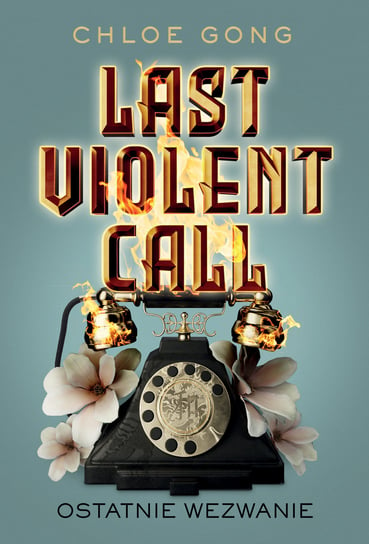 Last Violent Call. Ostatnie wezwanie Gong Chloe