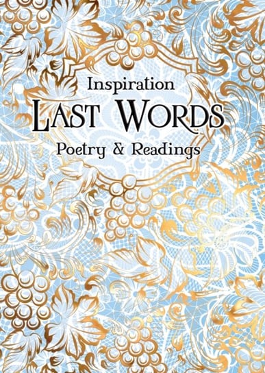Last Words: Poetry & Readings Opracowanie zbiorowe