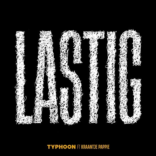 Lastig Typhoon feat. Kraantje Pappie