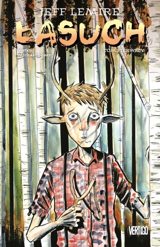 Łasuch. Tom 1 Lemire Jeff