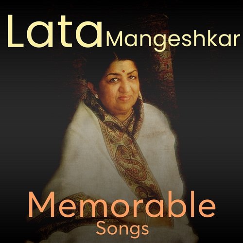 Lata Mangeshkar Memorable Songs Lata Mangeshkar