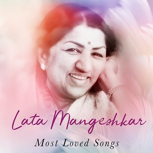 Lata Mangeshkar Most Loved Songs Lata Mangeshkar