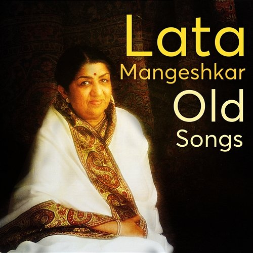 Lata Mangeshkar Old Songs Lata Mangeshkar