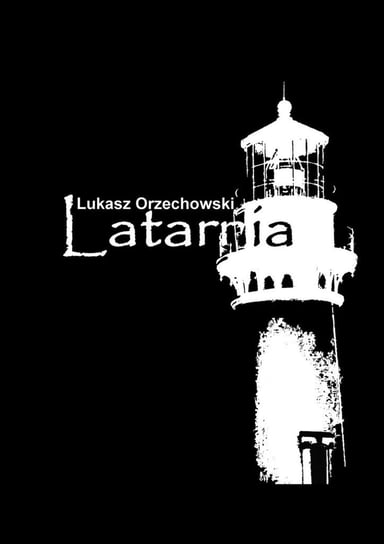 Latarnia Łukasz Orzechowski