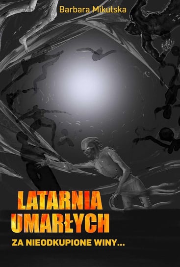 Latarnia umarłych. Za nieodkupione winy... - ebook epub Mikulska Barbara