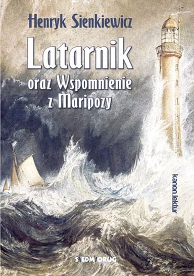 Latarnik oraz Wspomnienie z Maripozy Sienkiewicz Henryk