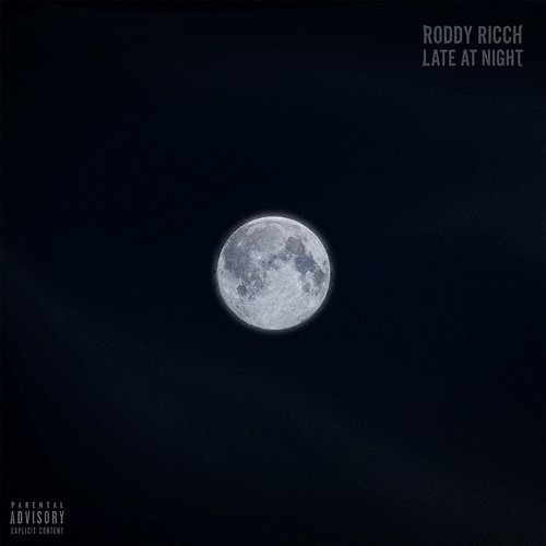 late at night Roddy Ricch