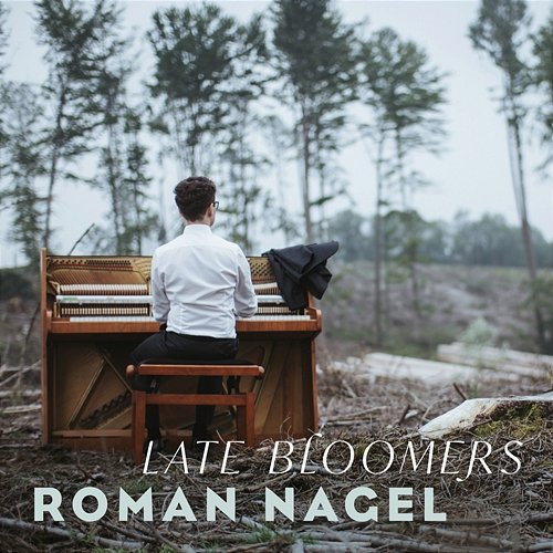 Late Bloomers Roman Nagel