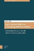 Late-Career Risks in Changing Welfare States Heisig Jan Paul