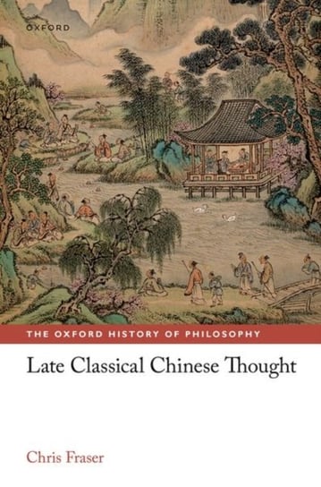 Late Classical Chinese Thought Opracowanie zbiorowe