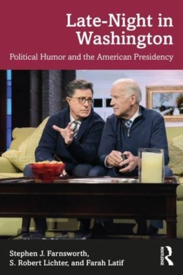 Late-Night in Washington: Political Humor and the American Presidency Opracowanie zbiorowe