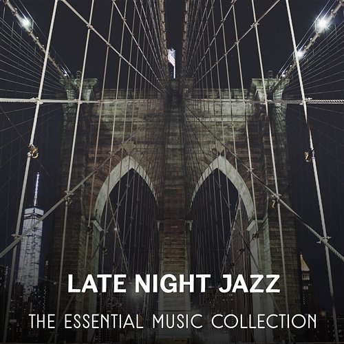 Late Night Jazz – The Essential Music Collection, Romantic Evening, Instrumental Songs, Piano Bar Mood on Manhattan Relaxing Music Jazz Universe