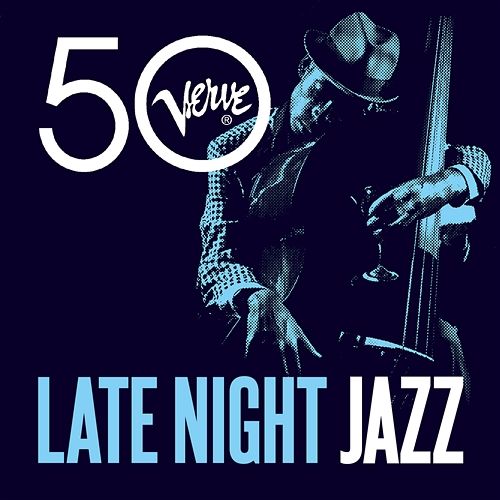 Late Night Jazz - Verve 50 Various Artists