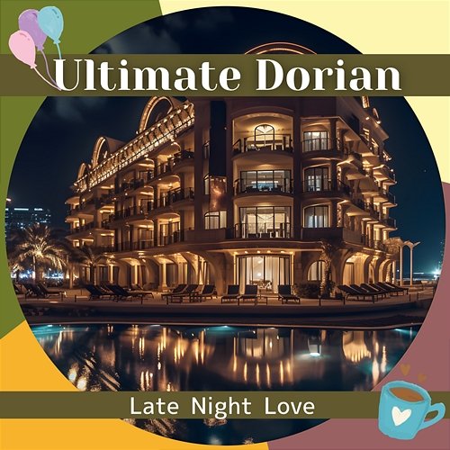 Late Night Love Ultimate Dorian