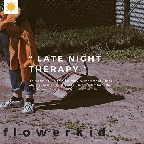 Late Night Therapy flowerkid