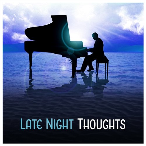 Late Night Thoughts - Calming Piano Bar Jazz with Ocean Waves Night's Music Zone