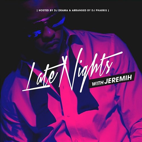 Late Nights With Jeremih Jeremih