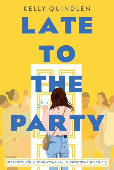 Late to the Party Kelly Quindlen