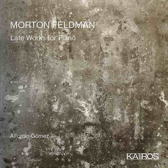Late Works For Piano Gomez Alfonso