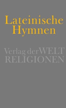 Lateinische Hymnen Verlag Weltreligionen