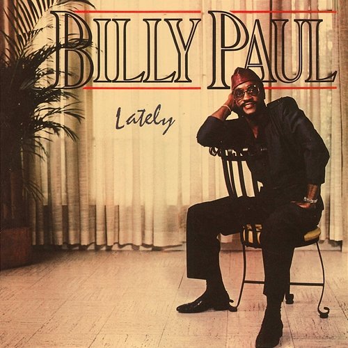 Lately Billy Paul