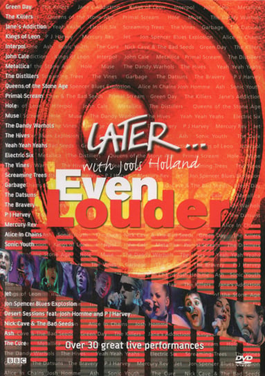 Later... With Jools Holland - Even Louder (Limited Edition) Metallica, Cure, Alice In Chains, Green Day, Cave Nick, Hives, Muse, Kings of Leon, Garbage, Jane's Addiction, Killers