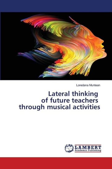 Lateral thinking of future teachers through musical activities Muntean Loredana