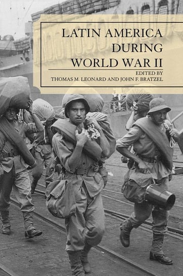 Latin America During World War II Leonard Thomas M.