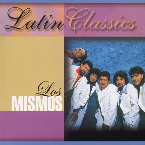 Latin Classics Los Mismos