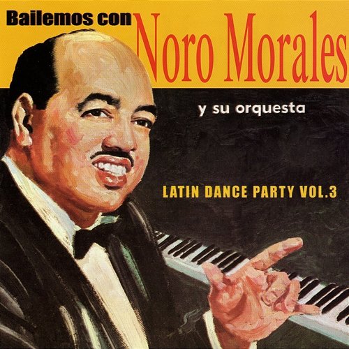 Latin Dance Party, Vol. 3 Nora Morales y su Orquesta