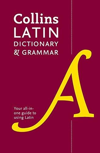 Latin Dictionary and Grammar: Your All-in-One Guide to Latin Collins Dictionaries