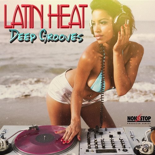 Latin Heat: Deep Grooves Gabriel Candiani, Hadassa Candiani, Denton Bedward, Tony Daryl Brown Jr, Moises Ortiz Santa, Francisco Alberto Perez