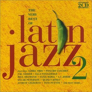 Latin Jazz 2 - The Very Best Of Various Artists