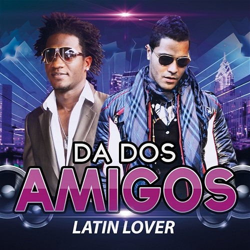Latin Lover DA DosAmigos