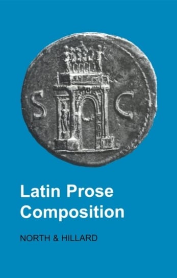 Latin Prose Composition A.E. Hillard, M.A. North