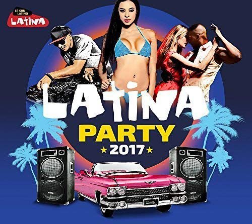 Latina Party 2017 Various Artists