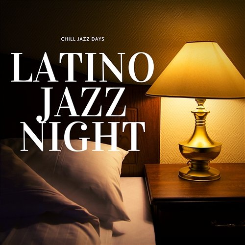 Latino Jazz Night Chill Jazz Days