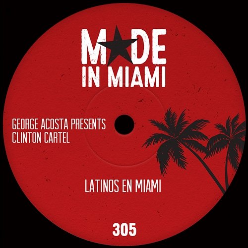 Latinos En Miami George Acosta & Clinton Cartel