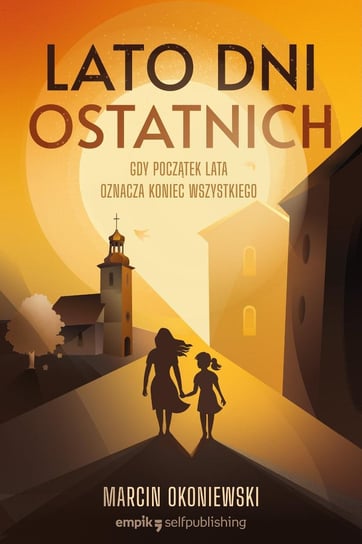 Lato dni ostatnich - ebook epub Okoniewski Marcin