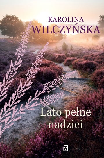 Lato pełne nadziei Wilczyńska Karolina