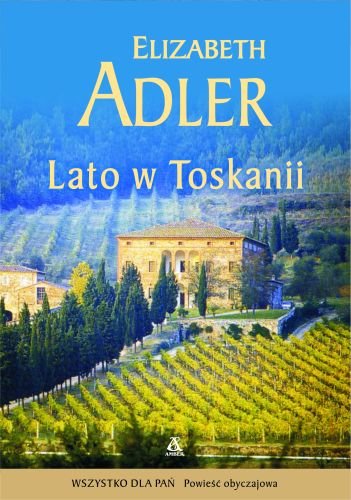 Lato w Toskanii Adler Elizabeth