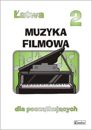 Łatwa Muzyka filmowa 2  dla początkujących Agnieszka Górecka