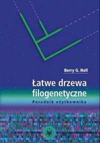 Łatwe Drzewa Filogenetyczne. Poradnik Użytkownika Hall Barry G.