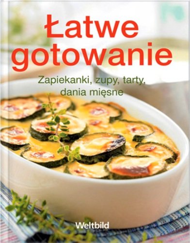 Łatwe gotowanie Opracowanie zbiorowe