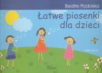 Łatwe piosenki dla dzieci + CD Podolska Beatrix