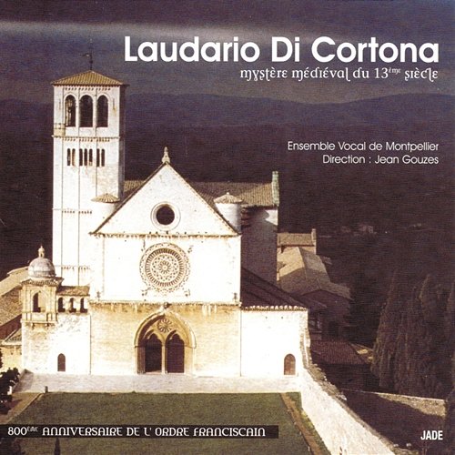 Laudario di Cortona (Mystère médiéval du XIIIe siècle) Ensemble Vocal De Montpellier