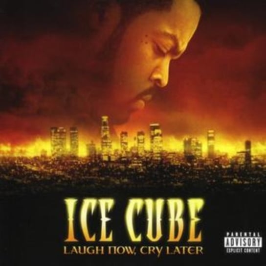Laugh Now Cry Later Ice Cube