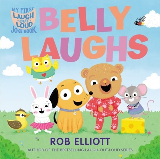 Laugh-Out-Loud: Belly Laughs: A My First LOL Book Rob Elliott